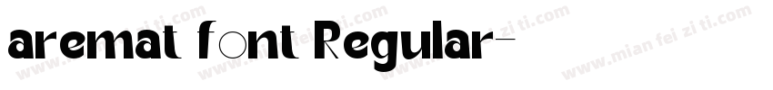 aremat font Regular字体转换